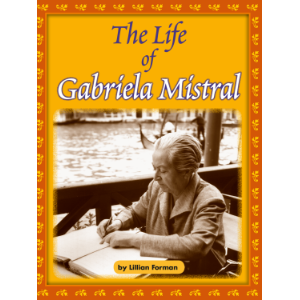 The Life of Gabriela Mistral