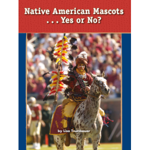 Native American Mascots. . . Yes or No?
