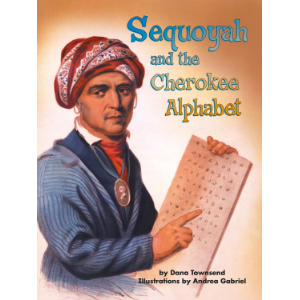 Sequoyah and the Cherokee Alphabet