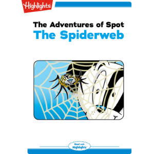 The Adventures of Spot: The Spiderweb