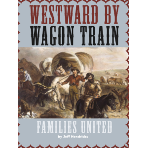 Westward by Wagon Train