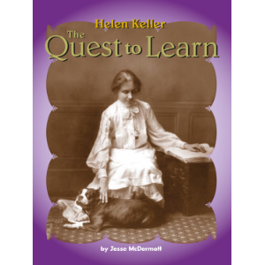 Helen Keller: The Quest to Learn