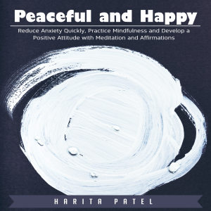 Peaceful and Happy