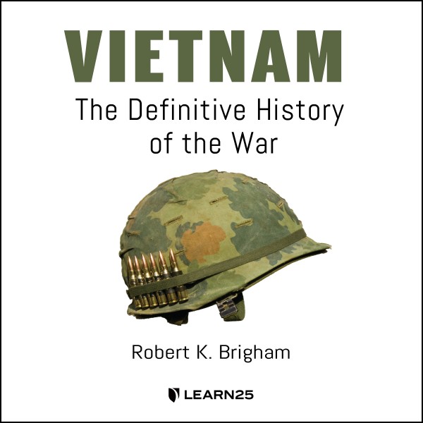 Vietnam The Definitive History of the War Listen to Podcasts On Demand Free TuneIn