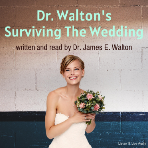 Dr. Walton's Surviving the Wedding