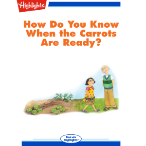 How Do You Know When the Carrots Are Ready?