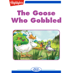 The Goose Who Gobbled