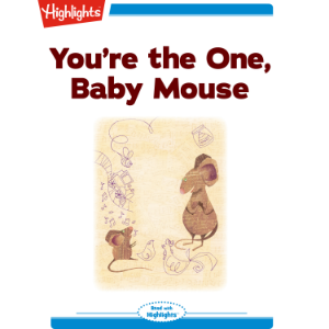 You're the One Baby Mouse