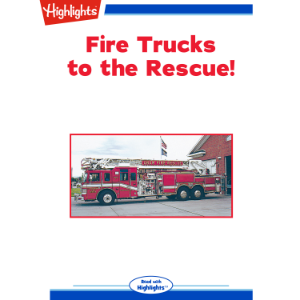 Fire Trucks to the Rescue!