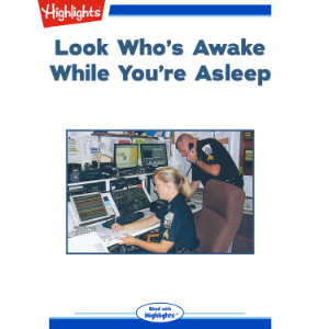 Look Who's Awake While You're Asleep