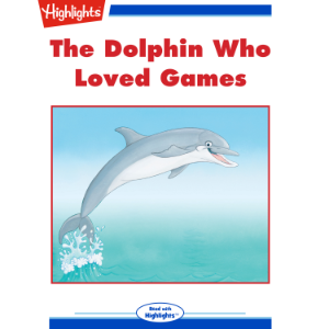 The Dolphin Who Loved Games