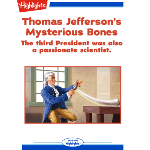 Thomas Jefferson's Mysterious Bones