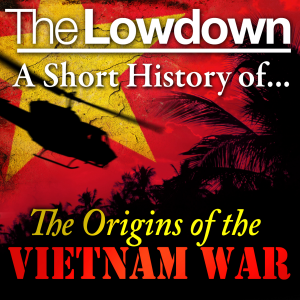The Lowdown: A Short History of the Origins of the Vietnam War-logo