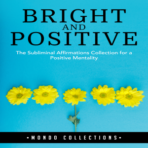 Bright and Positive