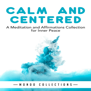Calm and Centered