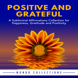 Positive and Grateful