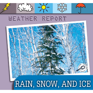 Rain, Snow And Ice