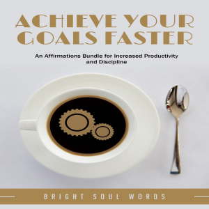 Achieve Your Goals Faster