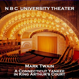 N B C University Theater - A Connecticut Yankee in King Arthur's Court