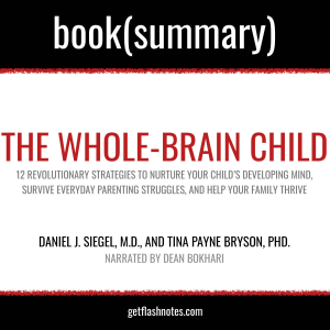 The Whole-Brain Child by Daniel J. Siegel, M.D., and Tina Payne Bryson, PhD. - Book Summary-logo