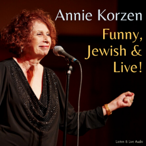 Annie Korzen: Funny, Jewish & Live!