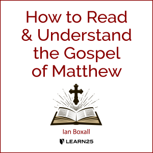 How to Read and Understand the Gospel of Matthew