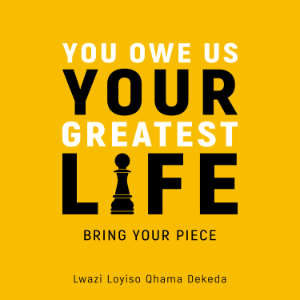 You Owe Us Your Greatest Life