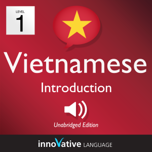 Learn Vietnamese - Level 1 Introduction to Vietnamese, Volume 1