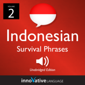 Learn Indonesian: Indonesian Survival Phrases, Volume 2