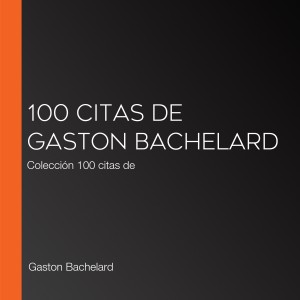 100 citas de Gaston Bachelard