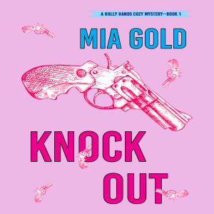 Knockout (A Holly Hands Cozy Mystery—Book 1)