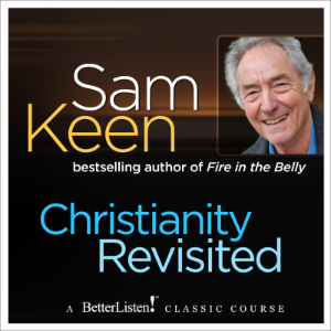 Christianity Revisited with Sam Keen