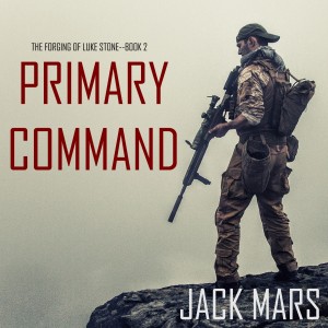 Primary Command: The Forging of Luke Stone—Book #2 (an Action Thriller)-logo