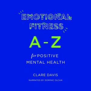 Emotional Fitness: A-Z for Positive Mental Health