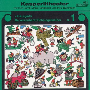 Kasperlitheater, Vol. 1:S Häxegärtli - De verzauberet Schpiegelweiher