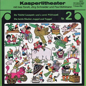 Kasperlitheater, Vol. 2:De Tüüfel und s armi Pilzfraueli - Die beide Räuber Joggel und Toggel