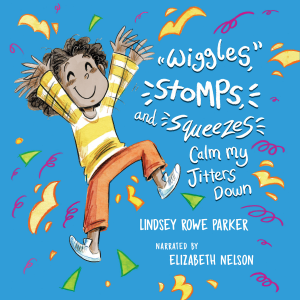 Wiggles, Stomps, and Squeezes