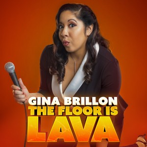 Gina Brillon: The Floor Is Lava