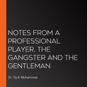 Notes from a Professional Player, The Gangster and the Gentleman