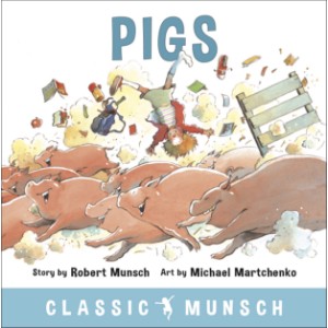 Pigs (Classic Munsch Audio)