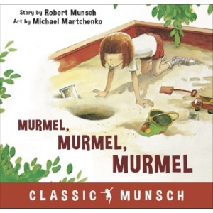 Murmel, Murmel, Murmel (Classic Munsch Audio)