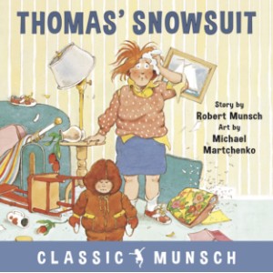 Thomas’ Snowsuit (Classic Munsch Audio)