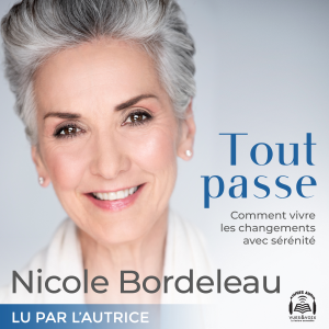 Tout passe : Comment vivre les changements avec sérénité, Tout