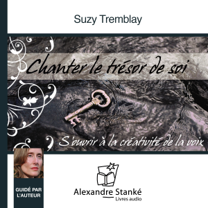 Chanter le trésor de soi / Sing the treasure of self