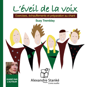 L'éveil de la voix / The awakening of the voice