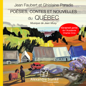 Poésies, contes et nouvelles du Québec / Poems, stories and news from Quebec