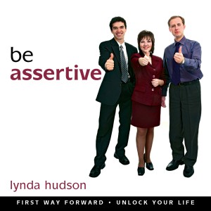 Be Assertive