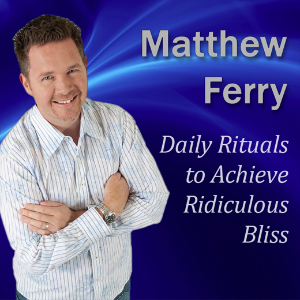 Daily Rituals to Achieve Ridiculous Bliss