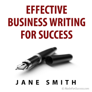 Effective Business Writing for Success