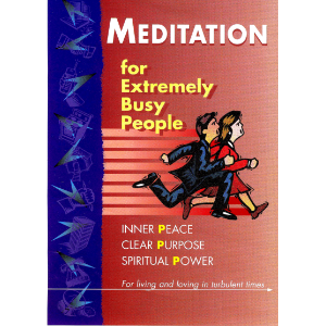 Meditation for Extremely Busy People, Part 2